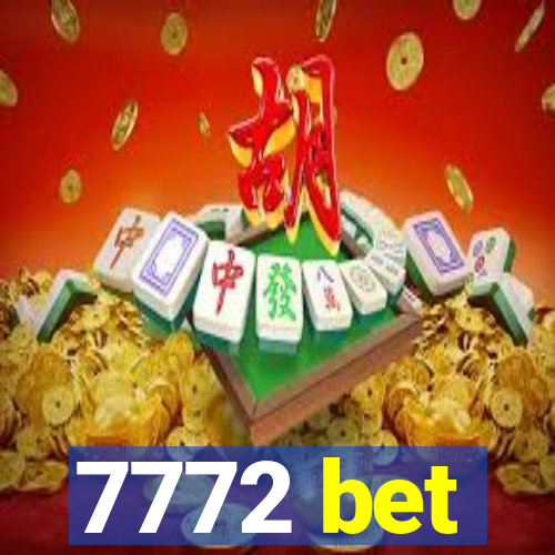 7772 bet
